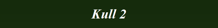 Kull 2